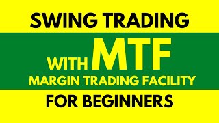 Swing Trading For Beginners - How To Do Swing Trading with Leverage / MTF in Dhan