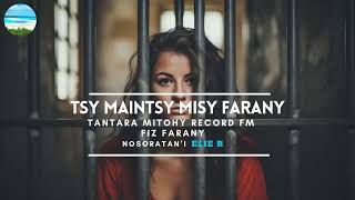 TSY MAINTSY MISY FARANY  FIZ FARANY- Tantara mitohy- RECORD FM