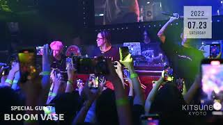 BLOOM VASE@ KITSUNE KYOTO 2022-7-23