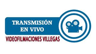 Transmisión en vivo Filmaciones Villegas