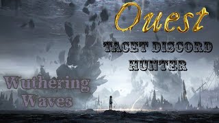 Tacet Discord Hunter Quest Wuthering Waves