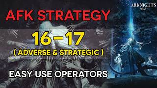 16-17 Strategic Simulation AFK Simple Strategy | EP16 Abnormal Spectrum | Arknights - アークナイツ