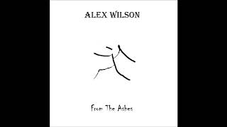 Alex Wilson---From The Ashes