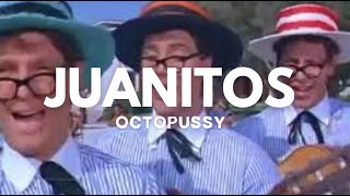 Juanitos - Octopussy (Exotica , 2000)
