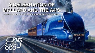 A Celebration of Mallard and the A4's | A Transport Video Publishing Documentary