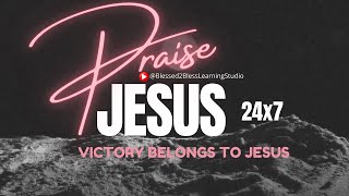 Declare Your Breakthrough Now Because Victory Belongs to Jesus | Praise and Worship Songs