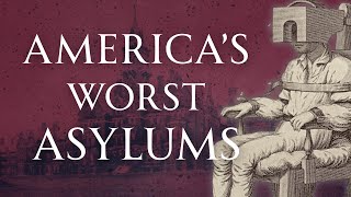 9 Hour Journey Through America's Worst Insane Asylums | Human Voiced, No Ads