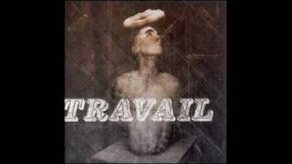 Travail - And So I Was Thinking