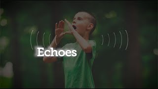 Echoes