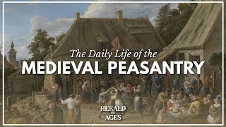 The Daily Life of the Medieval Peasantry || Medieval History