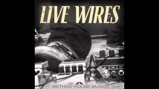 Method House Music - "Give It Up" (Live Wires)