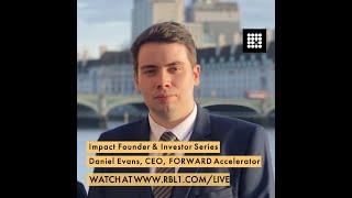 Founder Series -  Daniel Evans, CEO, BEC & FORWARD Accelerator (UK) - RBL1.com Live