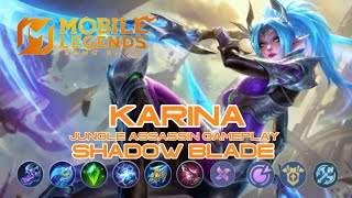 KARINA SHADOW BLADE JUNGLE ASSASSIN GAMEPLAY MLBB | MOBILE LEGENDS BANG BANG