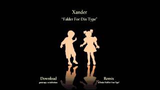 Xander - Falder For Din Type