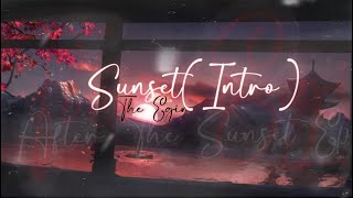 THE EGIN - SUNSET(INTRO) - AFTER THE SUNSET EP - OFFICIAL LYRICAL VIDEO