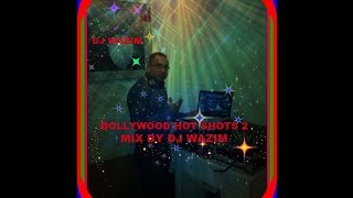 bollywood hot shots 2 mix by dj wazim