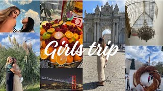 GIRLS TRIP🇹🇷 //Part 2 vlog 💗✨