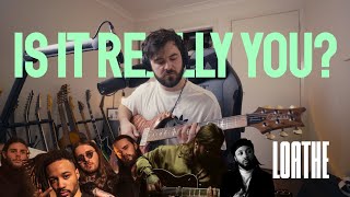 LOATHE "Is It Really You?" - Breakdown