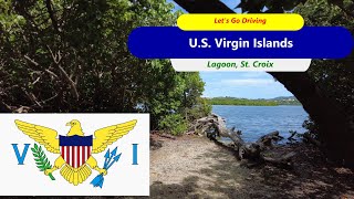 Let’s Go Driving: The Lagoon, Mount Welcome & the Bypass | St. Croix