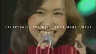 Miki Matsubara - Stay With Me (Sonic Spinball Remix)
