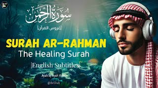 Surah Rahman Full | Healing Quran | Surah Rahman with English Subtitles | سورة الرحمن | #Quran