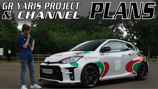Plans for my GR Yaris Project and the Channel