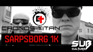 Cronos Titan ► SARPSBORG 1K (Official Video)