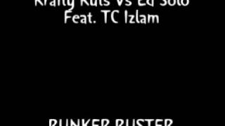 Krafty Kuts Vs Ed Solo Ft. TC Izlam - Bunker Buster