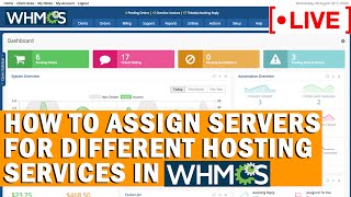[🔴LIVE] How to assign servers for different hosting services in WHMCS?