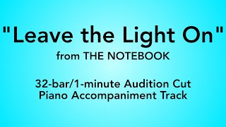 Leave the Light On (32-bar/1-minute Audition Cut) | The Notebook - Piano Accompaniment