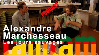 PODCAST Wild Days Alaskan Adventure Expedition Denali Alexandre Marchesseau Tamtam Podcast