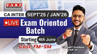 LIVE EXAM ORIENTED BATCH FOR SEPT'25 / JAN26 I CA INTER I STARTS 1st OCT 24 I CA AMIT SHARMA(AIR 30)