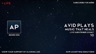 Avid Plays : Live Music Stream - Relaxation | Dance | Club | Electro House | Chill | Dubstep