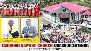TANGKHUL BAPTIST CHURCH QUASQUICENTENNIAL 1901-2025 || Theme: Darkness to Light || Host: Phungyo B/C