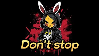 Dont Stop - TrapStarz