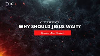 The Worship Experience 1.31.21 - Why Should Jesus Wait?