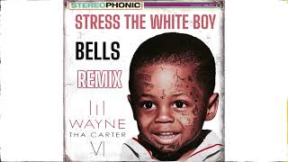 Lil Wayne “Bells” (STWB REMIX)