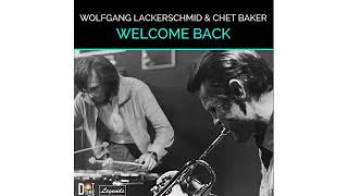 Chet Baker & Wolfgang Lackerschmid (1987)  Welcome Back