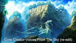 Core Creator - Voices From The Sky (re-edit)
