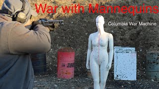 War with Mannequins      Columbia War Machine