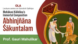 Abhijnana Sakuntalam by Prof Gauri Mahulikar Lecture 36