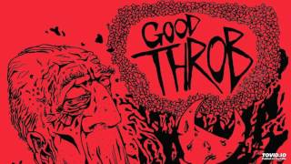 Good Throb - The Queen Sucks Nazi Cock