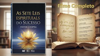 AS SETE LEIS ESPIRITUAIS DO SUCESSO (documentário completo)