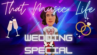 That Music Life | Wedding Special