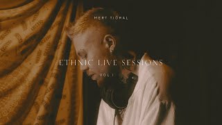 Mert Tigral - @ Ethnic House Live Seassions  -Vol I -