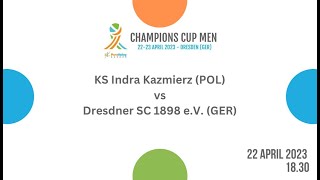2023 CC M - KS Indra Kazmierz POL   vs   Dresdner SC 1898 e V  GER