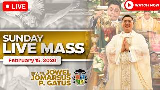 SUNDAY FILIPINO LIVE MASS TODAY *FEBRUARY 15, 2026* FR. JOWEL JOMARSUS GATUS