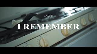 EKG 21 - Remember [Official Video]
