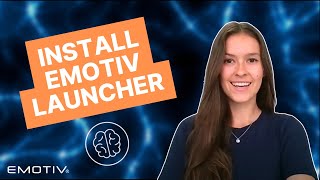 First Step for Emotiv EEG Headsets: Emotiv Launcher