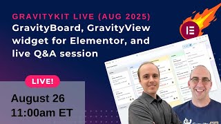 GravityKit Live (Aug 2025): Updates to GravityBoard and GravityView Widget for Elementor